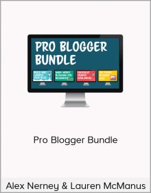 Alex Nerney & Lauren McManus – Pro Blogger Bundle