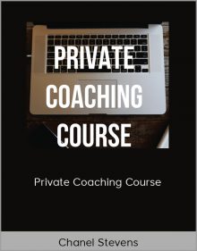 Chanel Stevens – Private Coaching Course