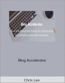 Chris Lee – Blog Accelerator