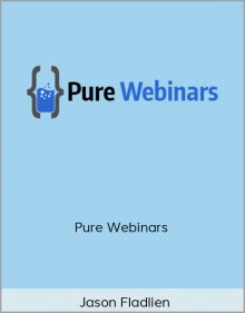 Jason Fladlien – Pure Webinars