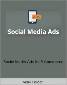 Mark Hagar – Social Media Ads for E-Commerce