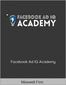 Maxwell Finn – Facebook Ad IQ Academy