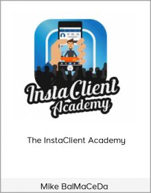 Mike BalMaCeDa – The InstaClient Academy