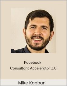 Mike Kabbani – Facebook Consultant Accelerator 3.0