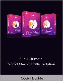 Social Daddy – 6 in 1 Ultimate Social Media Traffic Solution