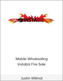 Justin Wilmot – Mobile Wholesaling | Instabiz Fire Sale