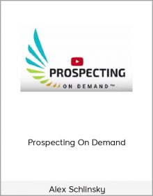 Alex Schlinsky – Prospecting On Demand