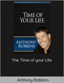 Anthony Robbins – The Time of your Life