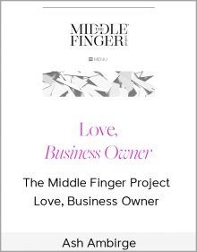 Ash Ambirge – The Middle Finger Project – Love, Business Owner