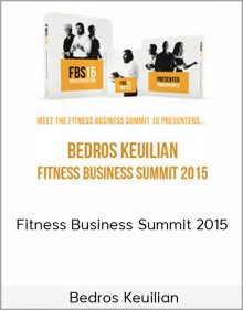 Bedros Keuilian – Fitness Business Summit 2015Bedros Keuilian – Fitness Business Summit 2015