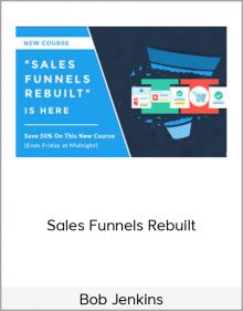 Bob Jenkins – Sales Funnels Rebuilt