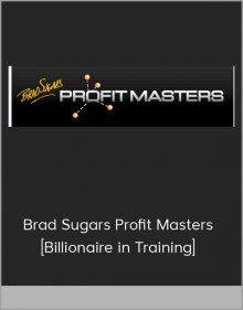 Brad Sugars Profit Masters [Billionaire in Training]