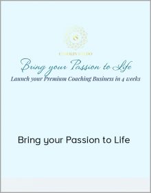 Bring your Passion to Life