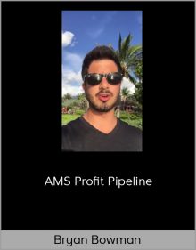 Bryan Bowman – AMS Profit Pipeline