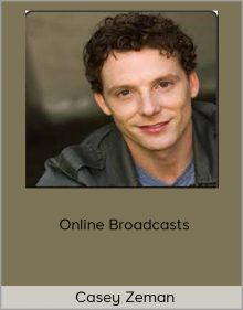 Casey Zeman – Online Broadcasts