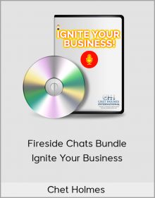 Chet Holmes – Fireside Chats Bundle – Ignite Your Business