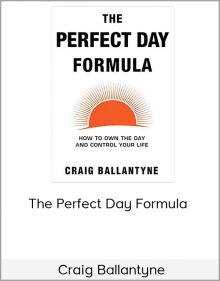 Craig Ballantyne – The Perfect Day Formula