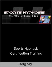 Craig Sigl – Sports Hypnosis Certification Training