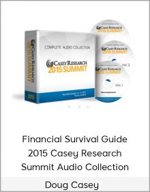 Doug Casey – Financial Survival Guide – 2015 Casey Research Summit Audio Collection