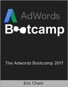 Eric Chen‎ – The Adwords Bootcamp 2017