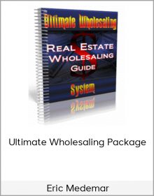 Eric Medemar – Ultimate Wholesaling Package