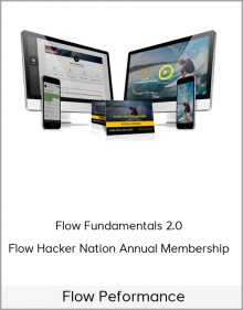 Flow Peformance – Flow Fundamentals 2.0 + Flow Hacker Nation Annual Membership