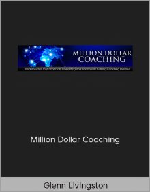 Glenn Livingston – Million Dollar Coaching