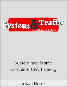 Jason Harris – System and Traffic – Complete CPA Training