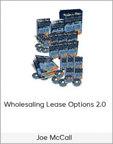 Joe McCall – Wholesaling Lease Options 2.0