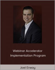 Joel Erway – Webinar Accelerator Implementation Program