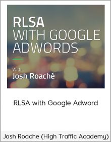 Josh Roache (High Traffic Academy) – RLSA with Google Adword