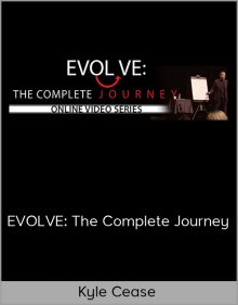 Kyle Cease – EVOLVE: The Complete Journey