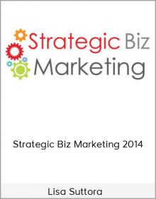 Lisa Suttora – Strategic Biz Marketing 2014