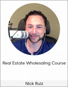 Nick Ruiz – Real Estate Wholesaling Course