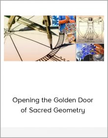 Opening the Golden Door of Sacred Geometry