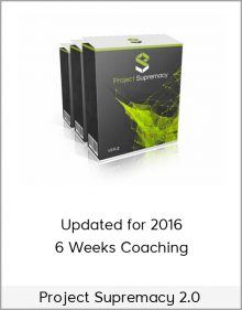 Project Supremacy 2.0 – Updated for 2016 ++ 6 Weeks Coaching