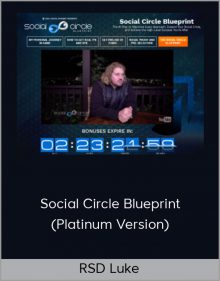 RSD Luke – Social Circle Blueprint (Platinum Version)