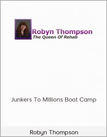 Robyn Thompson – Junkers To Millions Boot Camp