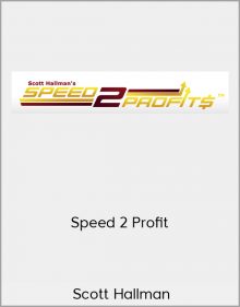 Scott Hallman – Speed 2 Profit