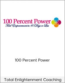 Total Enlightenment Coaching – 100 Percent Power