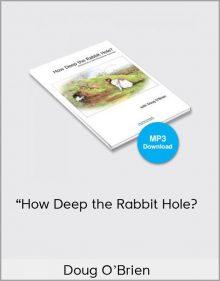 Doug O’Brien – “How Deep the Rabbit Hole?