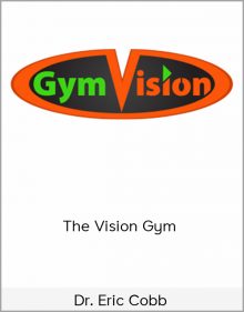 Dr. Eric Cobb – The Vision Gym