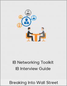 Breaking Into Wall Street – IB Networking Toolkit + IB Interview Guide