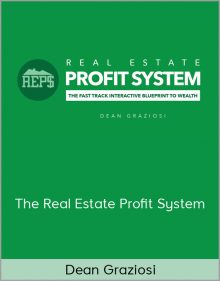 Dean Graziosi – The Real Estate Profit System