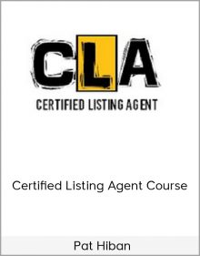 Pat Hiban – Certified Listing Agent Course