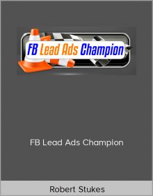 Robert Stukes – FB Lead Ads Champion