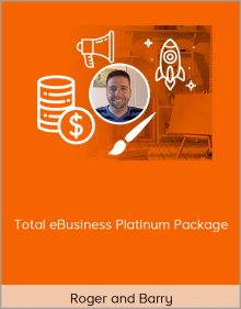 Roger and Barry – Total eBusiness Platinum Package