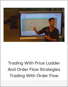 Trading With Price Ladder And Order Flow Strategies Trading With Order Flow