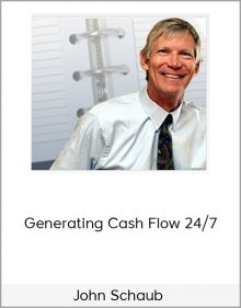 John Schaub – Generating Cash Flow 24/7