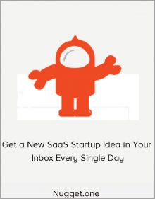 Nugget.one – Get a New SaaS Startup Idea in Your Inbox Every Single Day